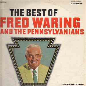 Fred Waring & The Pennsylvanians - The Best Of Fred Waring & The Pennsylvanians