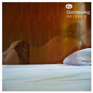 Gardeweg - All I Want