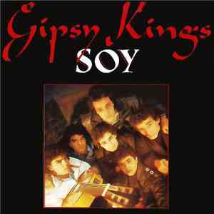 Gipsy Kings - Soy