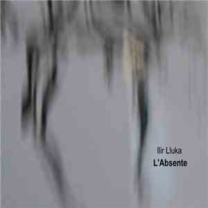 Ilir Lluka - L'Absente