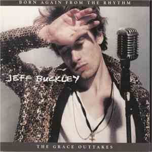 Jeff Buckley - Born Again From The Rhythm