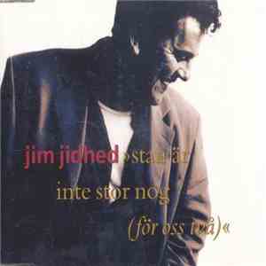 Jim Jidhed - Stan Är Inte Stor Nog (För Oss Två)