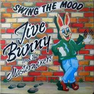 Jive Bunny And The Mastermixers - Swing The Mood