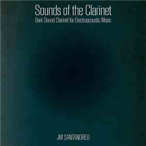JM Santandreu - Sounds of the Clarinet, Dark Sound Clarinet for Electroacoustic Music