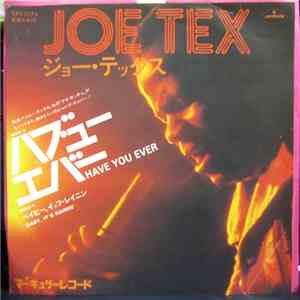 Joe Tex - Have You Ever
