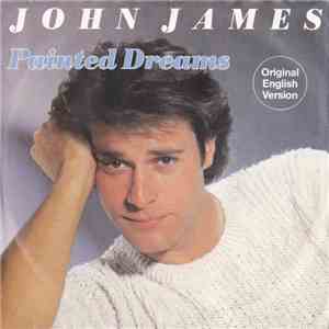 John James  - Painted Dreams