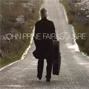 John Prine - Fair & Square