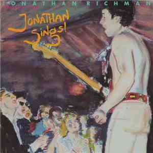 Jonathan Richman & The Modern Lovers - Jonathan Sings!