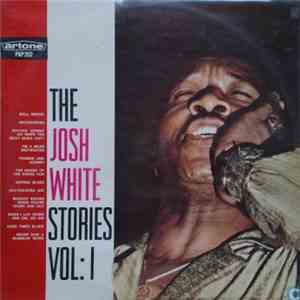 Josh White - The Josh White Stories Volume I