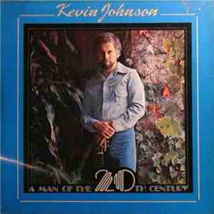 Kevin Johnson  - A Man Of The 20th Century