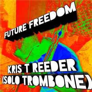 Kris Reeder - Future Freedom
