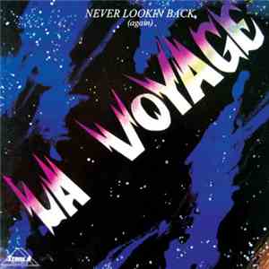 La Voyage - Never Lookin Back (Again)