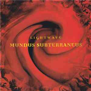 Lightwave - Mundus Subterraneus