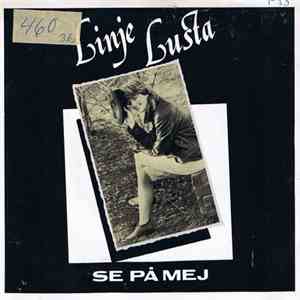Linje Lusta - Se På Mej