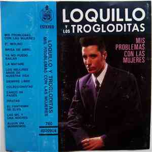 Loquillo Y Los Trogloditas - Mis Problemas Con Las Mujeres