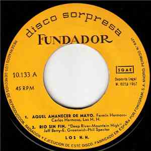 Los H.H. - Aquel Amanecer De Mayo - Río Sin Fin - Vete Donde Quieras - La Tonada Del Viejo Amor