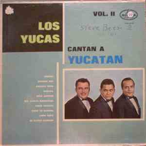 Los Yucas - Cantan A Yucatan Vol. II