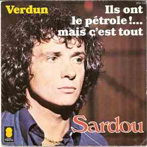 Michel Sardou - Verdun / Ils Ont Le Pétrole!...Mais C'est Tout