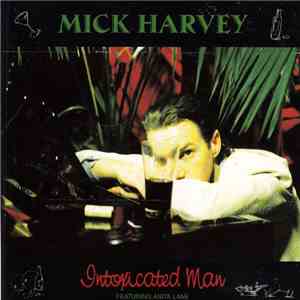 Mick Harvey - Intoxicated Man