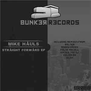 Mike Hauls - Straight Forward EP