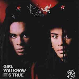 Milli Vanilli - Girl You Know It's True