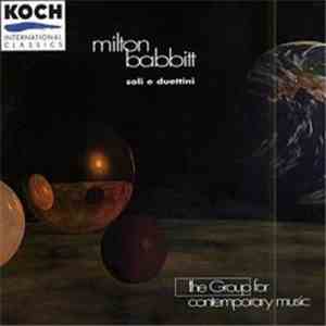 Milton Babbitt - The Group For Contemporary Music - Soli E Duettini