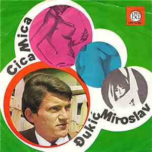 Miroslav Đukić - Cica Mica