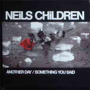 Neils Children - Another Day / Something You Said
