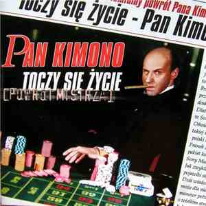Pan Kimono - Toczy Się Życie
