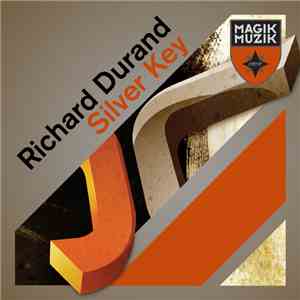 Richard Durand - Silver Key