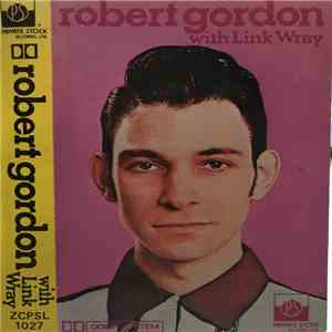 Robert Gordon With Link Wray - Robert Gordon With Link Wray