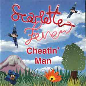 Scarlette Fever - Cheatin' Man