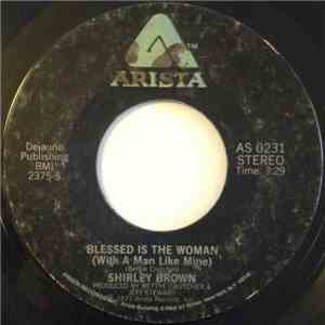 Shirley Brown - Blessed Is The Woman (With A Man Like Mine)