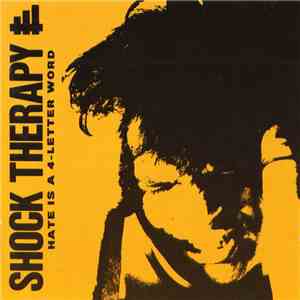 Shock Therapy - Hate Is A 4-Letter Word
