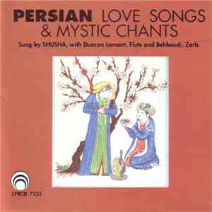 Shusha With Duncan Lamont And Behboudi - Persian Love Songs & Mystic Chants