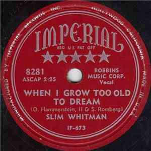 Slim Whitman - When I Grow Too Old To Dream / Cattle Call