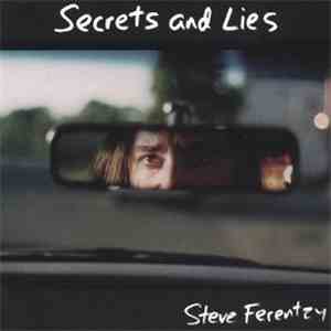 Steve Ferentzy - Secrets And Lies