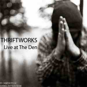 Thriftworks - Live At The Den