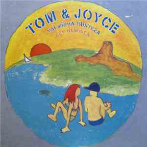 Tom & Joyce - Vai Minha Tristeza (Les Remixes)