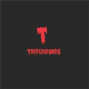 Tripehounds - Tripehounds