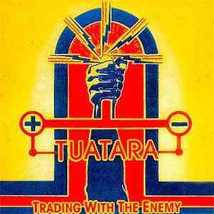 Tuatara - Trading With The Enemy
