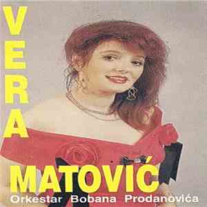 Vera Matović, Orkestar Bobana Prodanovića - Vera Matović