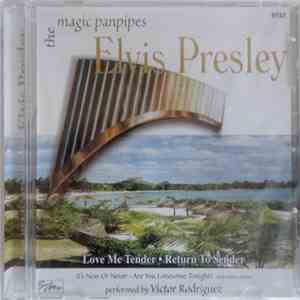 Victor Rodriguez  - The Magic Panpipes - Elvis Presley