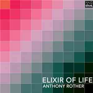 Anthony Rother - Elixir Of Life