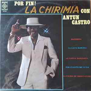 Antún Castro - POR FIN! LA CHIRIMIA CON ANTUN CASTRO