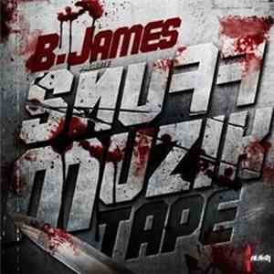 B. James - Snuff Muzik Tape