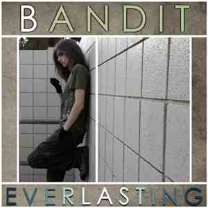 Bandit  - Everlasting