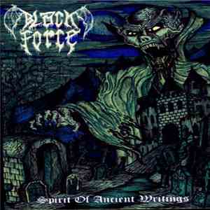 Black Force - Spirit Of Ancient Writings