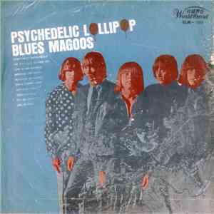 Blues Magoos - Psychedelic Lollipop
