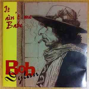 Bob Dylan - It Ain't Me, Babe
